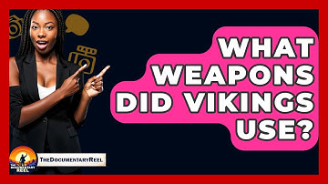 What Weapons Did Vikings Use? - The Documentary Reel