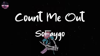 SoFaygo - Count Me Out (Lyric Video) | Niggas pointin' fingers, where the fuck was you