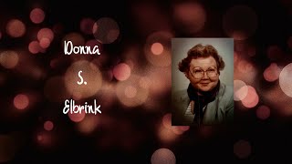 Donna S. Elbrink Video Tribute