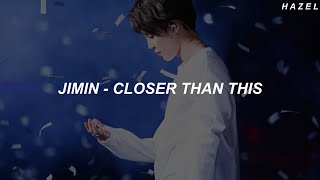 Jimin (지민) - 'Closer Than This' Easy Lyrics