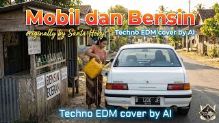 Santa Hoky - Mobil dan Bensin (Techno cover by AI)