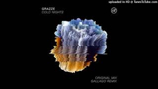 Grazze - Cold Nights Gallago Remix