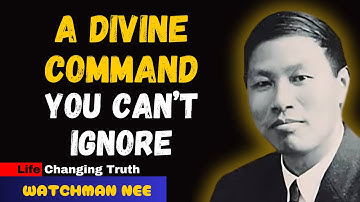 A Divine Command You Can’t Ignore | God Said — Deep Spiritual Motivation (Watchman Nee)