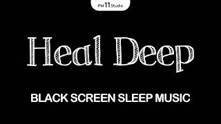 Deep Healing Sleep Music for Stress and Anxiety Relief | Black Screen 12 Hours @pm11studio