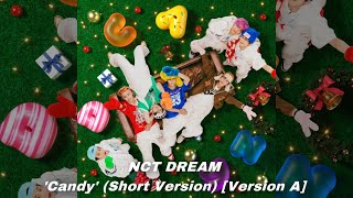 NCT DREAM - ‘Candy’ (Short Version) [Version A]