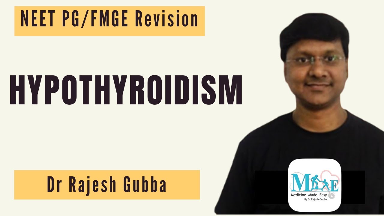 NEET PG | Medicine : HYPOTHYROIDISM | Last Minute Revision By Dr Rajesh ...