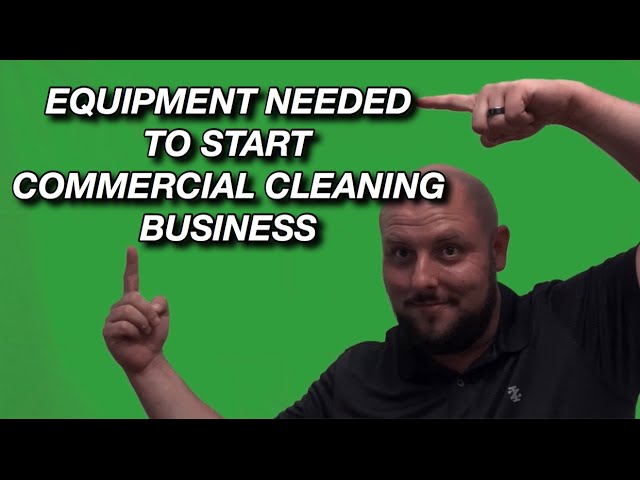 What equipment do I need to start a cleaning business?