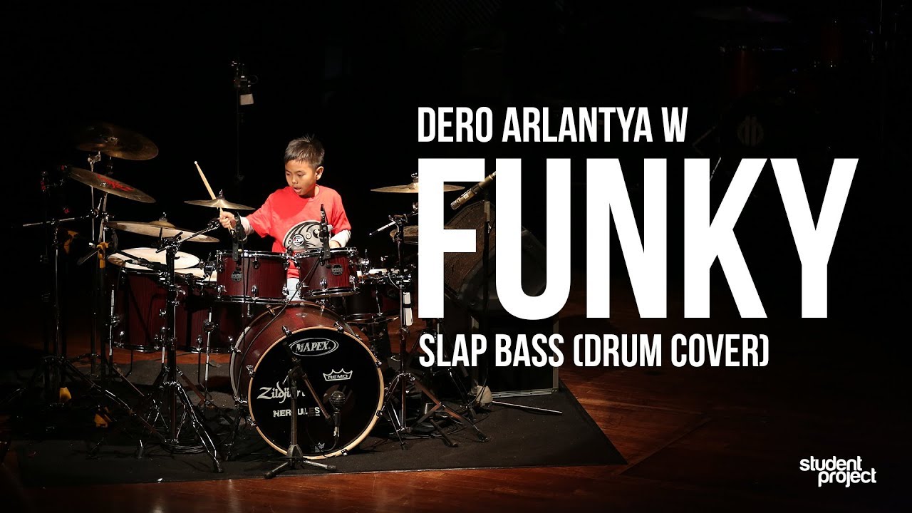 Student Project : Funky Slap Bass (Drum Cover) 
