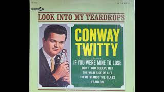 Watch Conway Twitty I Made Her That Way video