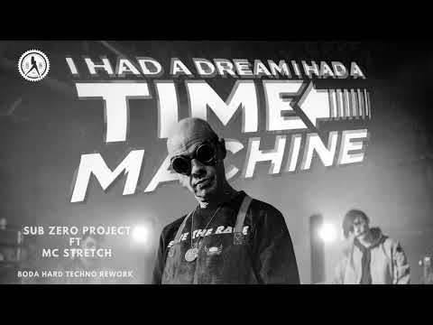 Sub Zero Project ft. MC Stretch - Time Machine (BODA HARD TECHNO REWORK)