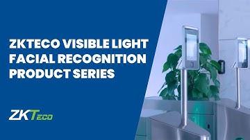 ZKTeco Visible Light Facial Recognition Product Series User Experience Video