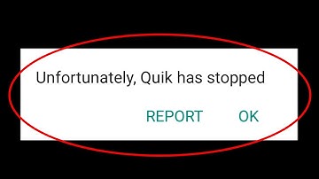How to Fix Unfortunately Quik has stopped Problem In Android & Ios || Quik Not Working Problem