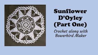 Sunflower D'Oyley Part 1