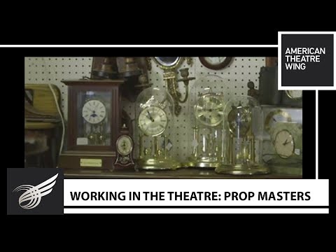 Working in the Theatre: Prop Masters