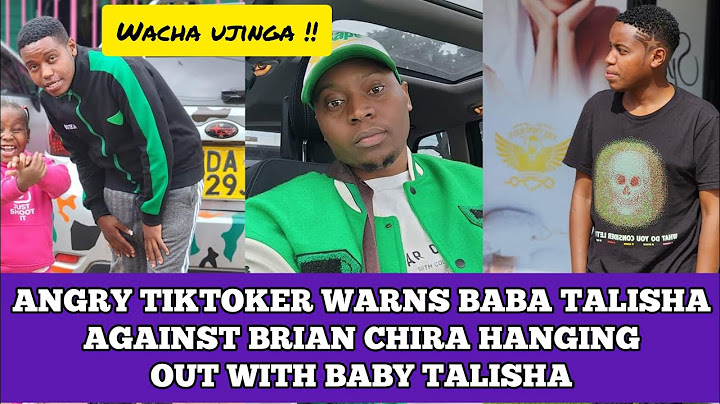 WACHA UJINGA !! AN ANGRY TIKTOKER BASHES BABA TALISHA FOR  HANGING OUT WITH BRIAN CHIRA