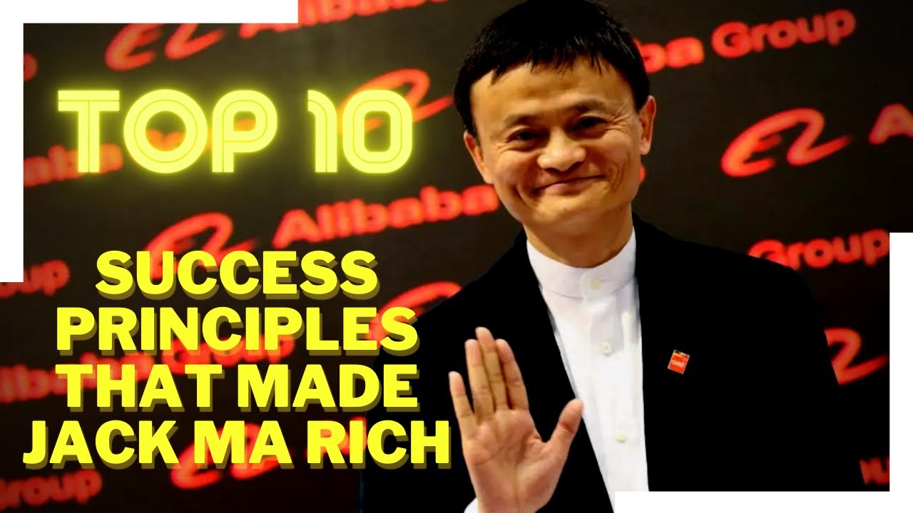 HOW Jack Ma Became Rich | TOP 10 Principles