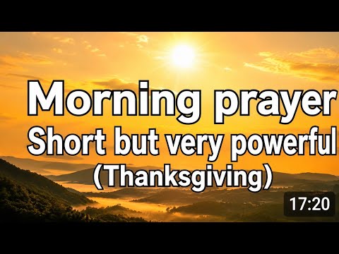 Powerful Morning Prayer to Thank God for Everything | Start Your Day with God