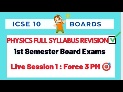 ICSE 10 Physics revision Live Session 1 FORCE || 1st Semester Board ...
