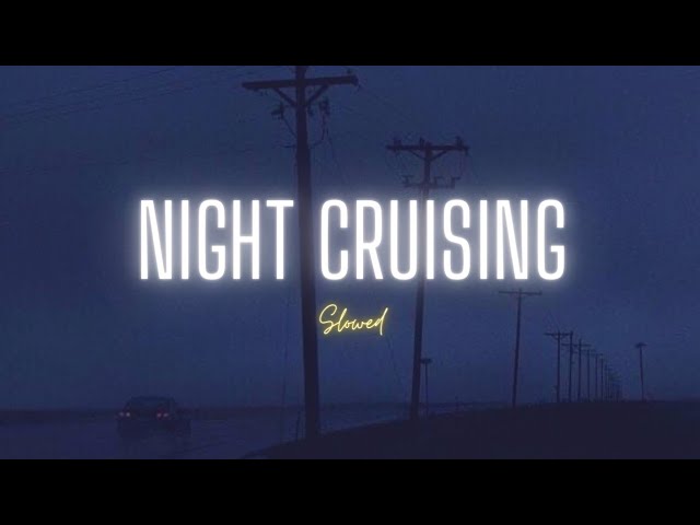 Night Cruising (夜間巡航) ‖ Viral TikTok Music 抖音熱門音樂 ‖ douyin class=