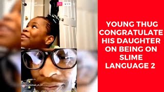 Young Thug Congratulates His Daughter On Being On Slime Language 2 Young Thug Congratulates His Daughter On Being On Slime Language 2