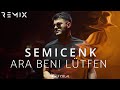 Semicenk Ara Beni Lütfen Onur Colak Remix Umduğum Dağlara Karlar Mı Yağdı