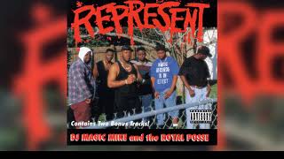 DJ Magic Mike And The Royal Posse -  Represent (Roughed Out Radio mix)