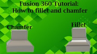 Fusion 360: How to fillet and chamfer