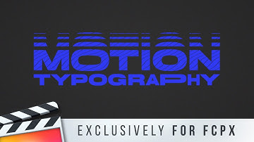 Motion Typography for Final Cut Pro X Trailer