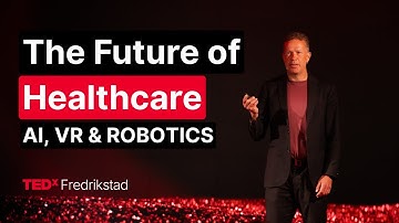AI, VR & Robotics: Revolutionizing the Future of Healthcare | Jahn Otto Andersen | TEDxFredrikstad