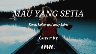 Download Lagu Mau Yang Setia-Hendri endico ft. Justy aldrin (Chorus)||Cover by OMC||Piano cover MP3