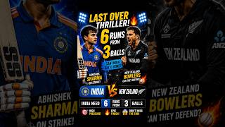 6 Runs in 3 Balls! 😱 Abhishek Sharma vs New Zealand | Last Over Thriller 🔥