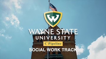 C2 Pipeline — Social Work Track, Wayne State University