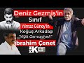 DENİZ GEZMİŞ’İN SINIF, YILMAZ GÜNEY’İN HAPİS ARKADAŞI “YİĞİT ÇUKUROVALI” İBRAHİM ÇENET