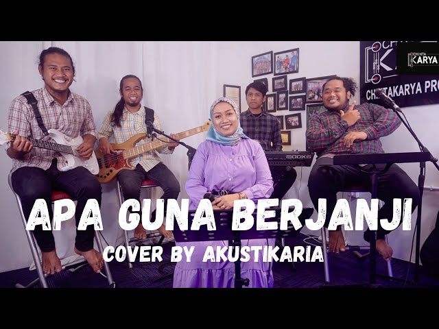 APA GUNA BERJANJI [with lyric] - Cover by Akustikaria class=