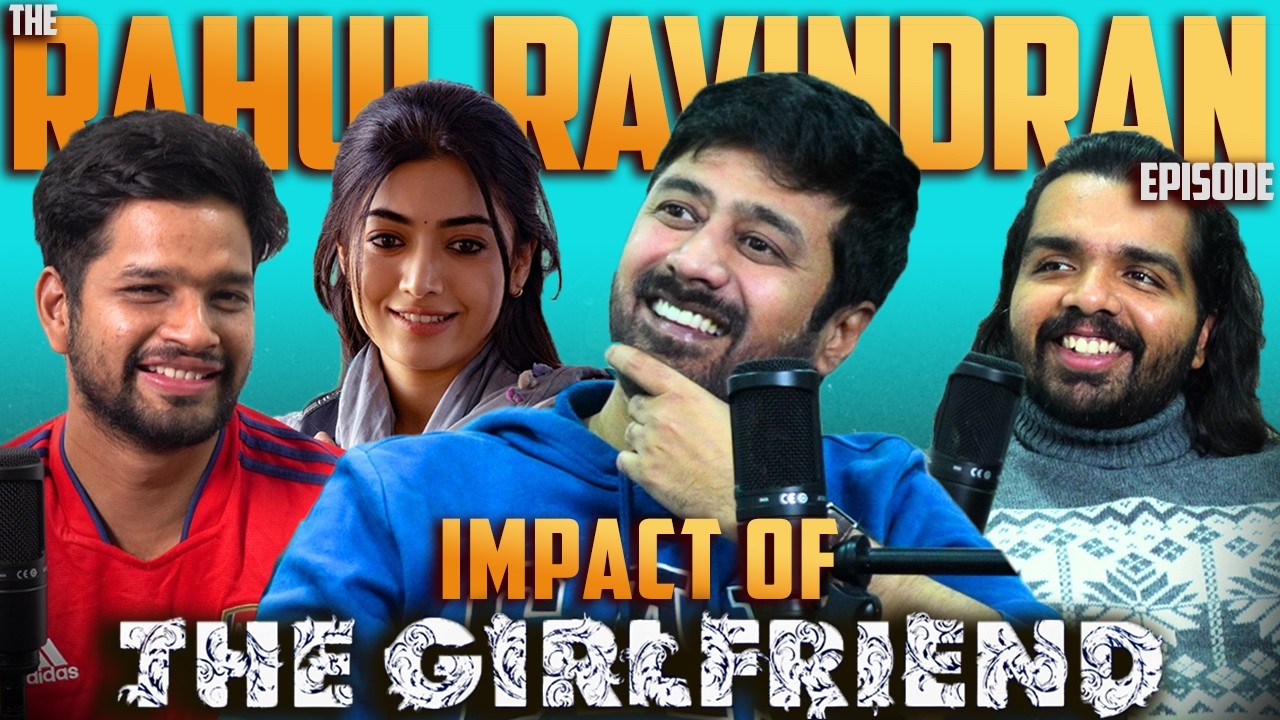 RAHUL RAVINDRAN on THE GIRLFRIEND's Real Life IMPACT | Rashmika Mandanna | ChitraAlochana