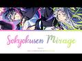 Sokyokusen Mirage - Re:vale (color coded lyrics)
