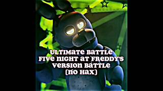 Ultimate Battle Five Night At Freddy's Version | #fnaf #debate #edit #animatronic #monster