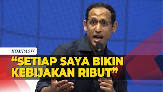 Curhatan Nadiem 4 Tahun Jadi Menteri Jokowi: Setiap Saya Bikin Kebijakan Ribut