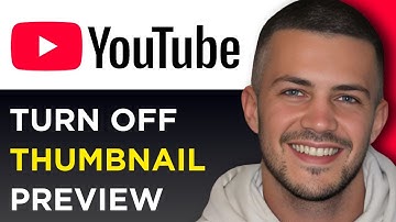 How To Turn Off YouTube Thumbnail Preview (Easy Guide)