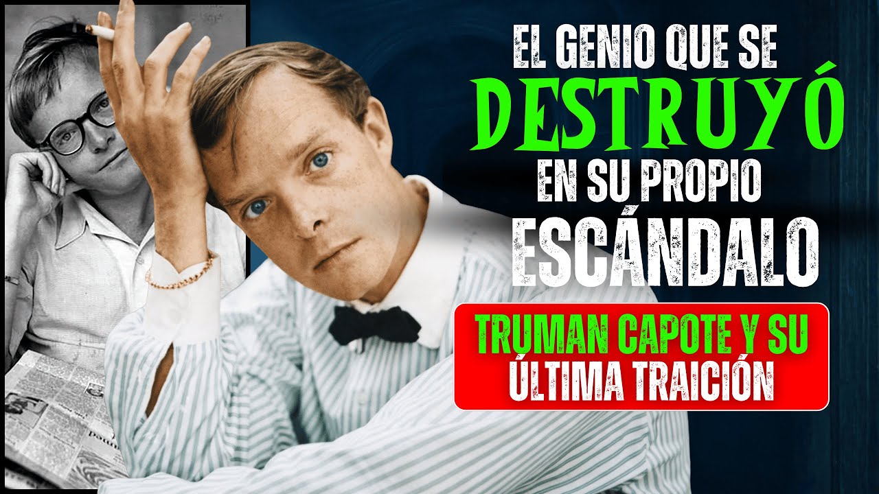 Truman Capote: El Escritor Que Destruyó a la Alta Sociedad Que Lo Amaba