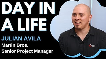 Day In A Life - Senior Project Manager/Estimator (Julian Avila, Martin Bros.)