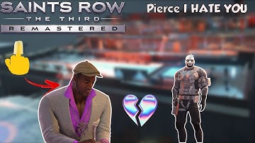 I Hate Pierce Unalive Him Off Saints Row 5 | Saints Row 3 Remaster #2