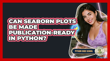 Can Seaborn Plots Be Made Publication-ready In Python? - Python Code School