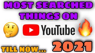 Most Searched Things on Youtube of All Time | Most searched keywords on Youtube 2021 | Factonian