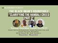 Clarifying the hanbali creed  pt3 the black imams roundtable