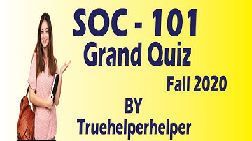 SOC101 Grand Quiz solution Fall 2020 || by Truehelperhelper
