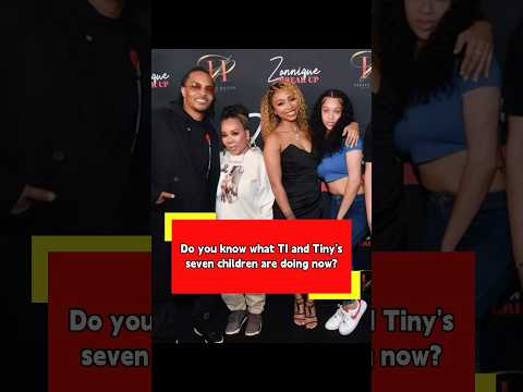 Do You Know What TI And Tiny S Seven Children Are Doing Now Usa