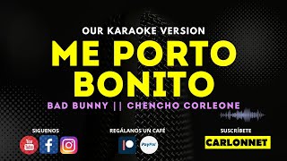 ME PORTO BONITO - BAD BUNNY FT CHENCHO CORLEONE (Karaoke Version)