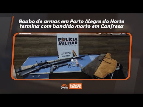 Roubo de armas em Porto Alegre do Norte termina com bandido morto em Confresa