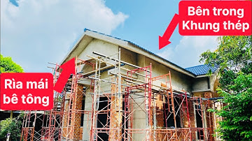 Mái ngói biệt thự bên ngoài bê tông bên trong kèo thép | Mái khung thép kết hợp rìa mái bằng bê tông